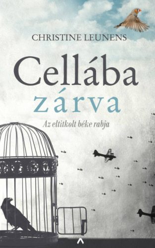 Cellába zárva - Az eltitkolt béke rabja (Christine Leunens)