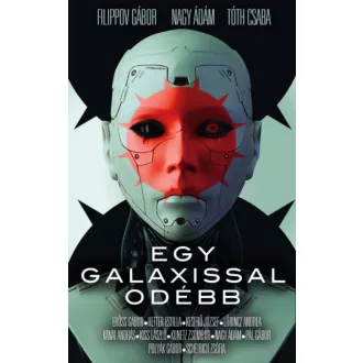   Egy galaxissal odébb - Filippov Gábor - Nagy Ádám - Tóth Csaba
