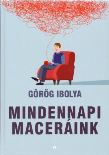 Mindennapi maceráink (Görög Ibolya)