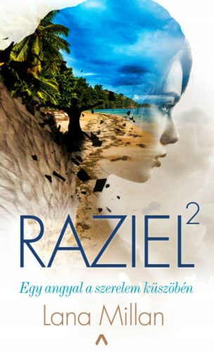 Raziel 2. - Egy angyal a szerelem küszöbén (Lana Millan)