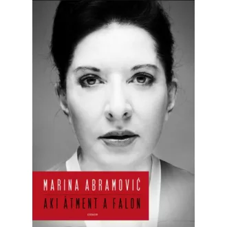 Aki átment a falon - Marina Abramović