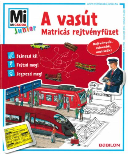 A vasút /Mi Micsoda Junior matricás rejtvényfüzet (Anja Krause)