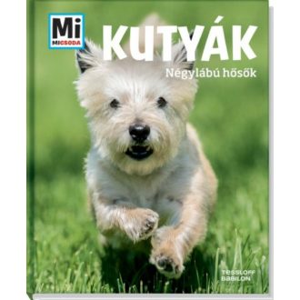 Mi Micsoda – Kutyák - Négylábú hősök (Christine Paxmann)