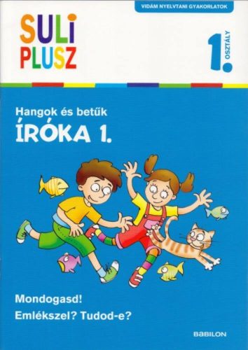 Íróka 1. - Hangok és betűk /Suli plusz 1. osztály (Bozsik Rozália)
