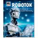 Robotok - Mesterséges elmék és műszaki bravúrok /Mi Micsoda 15. (Bernd Flessner)