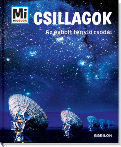 Csillagok - Az égbolt fénylő csodái /Mi Micsoda (Manfred Baur)