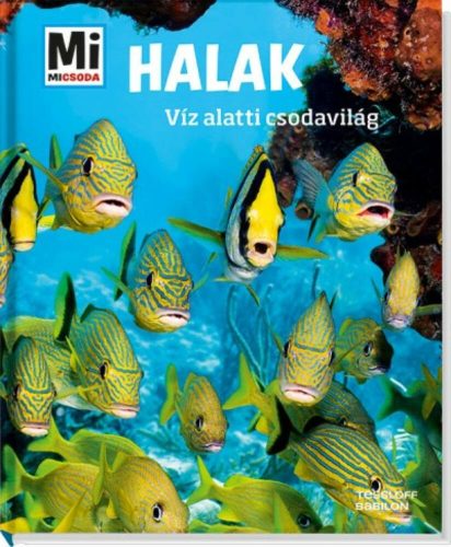 Halak - Víz alatti csodavilág /Mi Micsoda (Nicolai Schirawski)