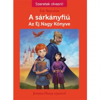 A sárkányfiú 2. - Az éj nagy könyve /Szeretek olvasni! (Éric Sanvoisin)