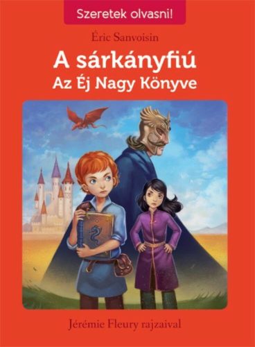 A sárkányfiú 2. - Az éj nagy könyve /Szeretek olvasni! (Éric Sanvoisin)