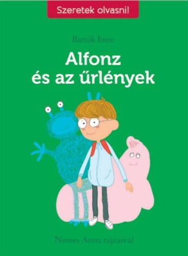 Alfonz és az űrlények  - Szeretek olvasni! - Bartók Imre