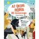 Az ókori Róma 30 másodpercben /30 hódító téma időutazóknak mindössze fél percben (Simon Holland