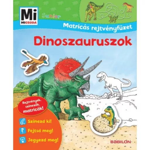 Dinoszauruszok /Mi Micsoda Junior matricás rejtvényfüzet (Ismeretterjesztő)
