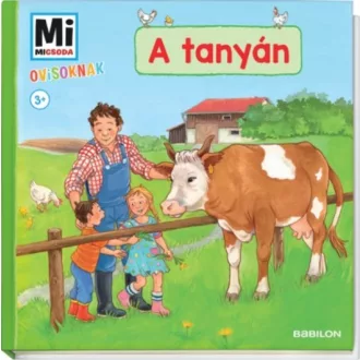 A tanyán - Mi Micsoda ovisoknak (Andrea Weller-Essers)