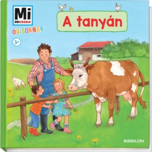 A tanyán - Mi Micsoda ovisoknak (Andrea Weller-Essers)