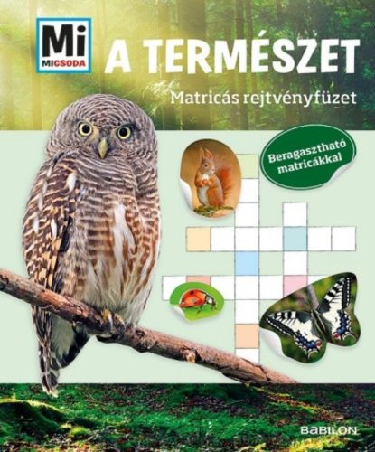 A természet /Mi Micsoda matricás rejtvényfüzet - Beragasztható matricákkal (Matricás foglalkozt