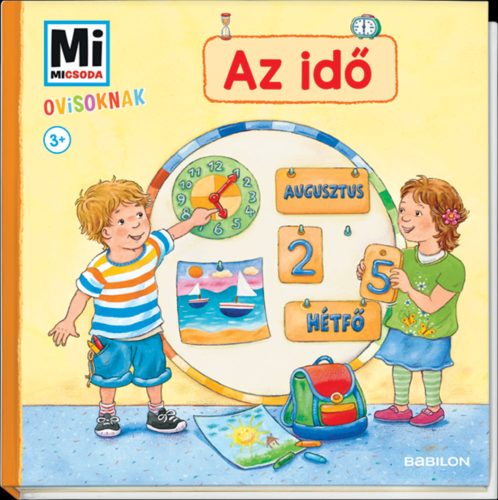 Az idő - Mi Micsoda ovisoknak (Andrea Weller-Essers)