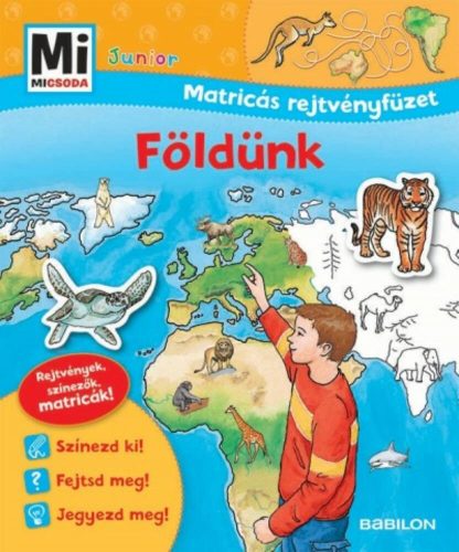 Földünk /Mi Micsoda Junior matricás rejtvényfüzet (Monika Ehrenreich)