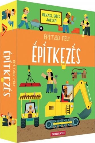 Építsd fel! - Építkezés /Olvass, építs és játssz! (Katherine Sully)