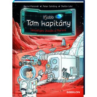 Ifjabb Tom kapitány 5. - Veszélyes utazás a Marsra (Bernd Flessner)