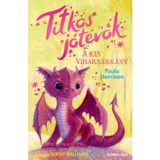 A kis viharsárkány - Titkos jótevők (Paula Harrison)
