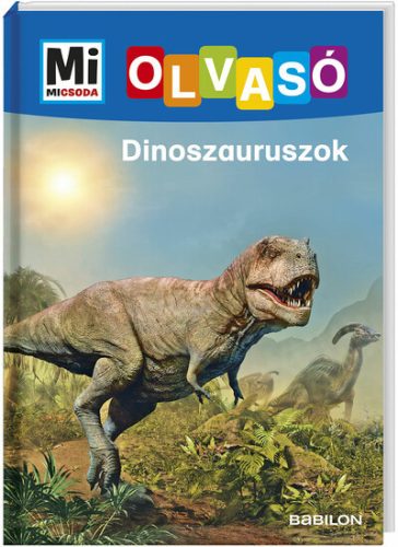 Mi MICSODA Olvasó - Dinoszauruszok