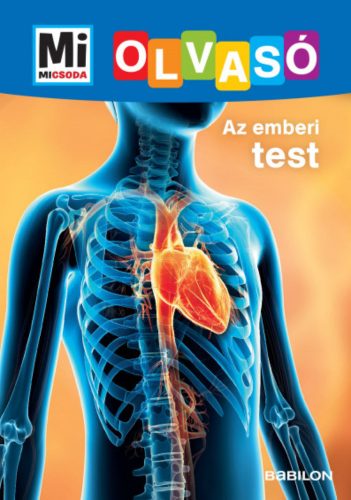 Az emberi test - Mi Micsoda Olvasó - Christina Braun