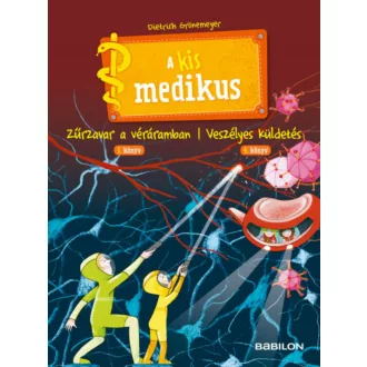   A kis medikus - 3. Zűrzavar a véráramban/ 4. Veszélyes küldetés - Prof. Dietrich Grönemeyer