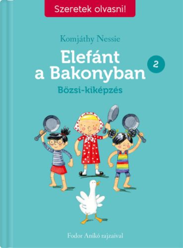 Elefánt a Bakonyban 2. - Bözsi-kiképzés - Komjáthy Nessie