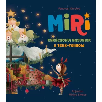   Miri 2. - Karácsonyi angyalok - A telis-telihold - Fenyvesi Orsolya