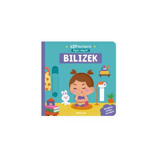 Képváltogató - Ügyes vagyok! - Bilizek