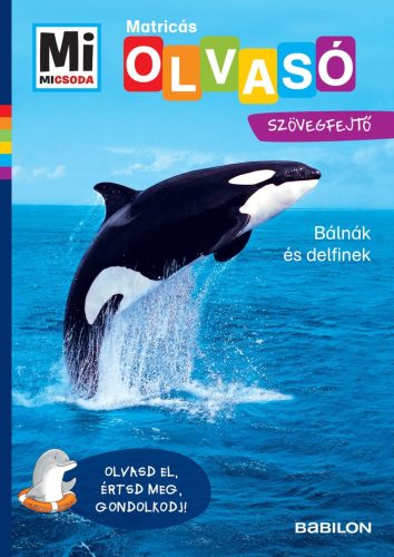 Mi Micsoda Olvasó - Bálnák és delfinek - Matricás szövegfejtő
