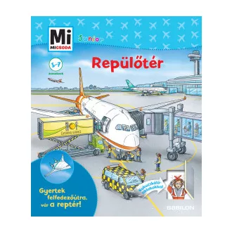 Repülőtér - Mi Micsoda Junior - Andrea Weller-Essers
