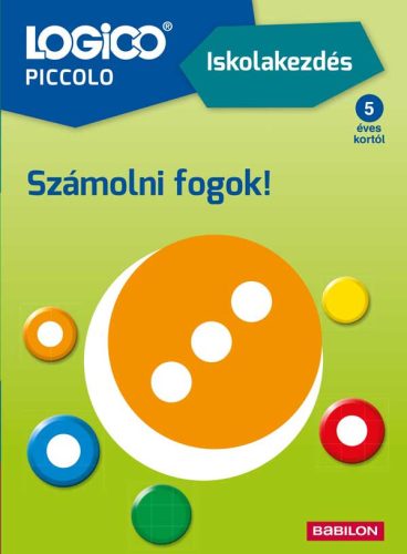 LOGICO Piccolo - Iskolakezdés: Számolni fogok - Ulrich Reyher
