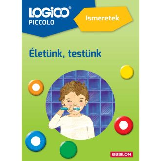 LOGICO Piccolo10a - Ismeretek: Életünk, testünk
