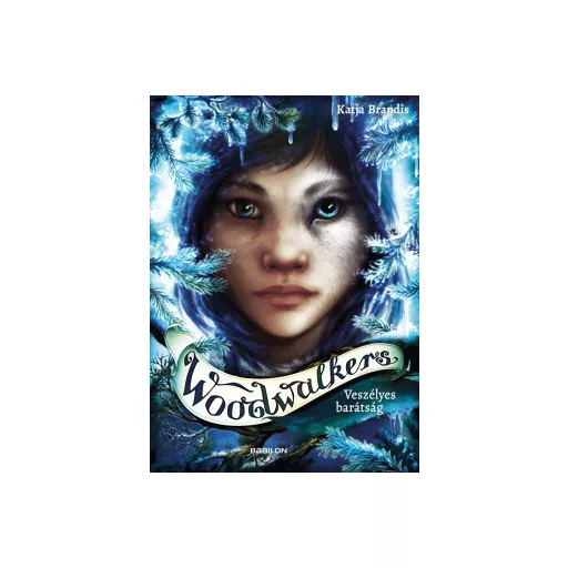 Woodwalkers 2. - Veszélyes barátság - Katja Brandis