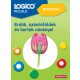 LOGICO Piccolo: Ismeretek: Erdők, szántóföldek és kertek növényei (Új kiadás)