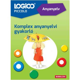  LOGICO Piccolo: Anyanyelv: Komplex anyanyelvi gyakorló (Új kiadás) - Bozsik Rozália
