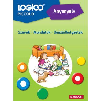   LOGICO Piccolo: Anyanyelv: Szavak - Mondatok - Beszédhelyzetek (Új kiadás) - Anne Lenze - Margarethe Fimmen-Marquardt