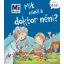 Mit csinál a doktor néni? - Alexandra Fabisch