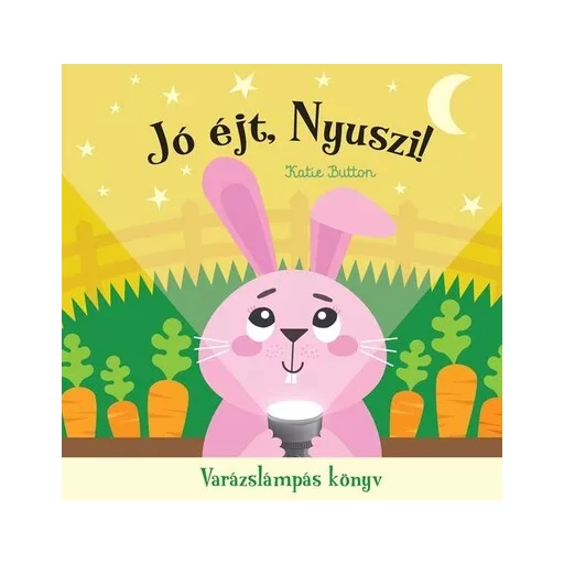 Jó éjt, nyuszi! - Varázslámpás könyv - Katie Button