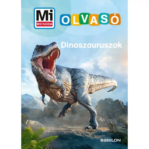 Dinoszauruszok - Mi MICSODA Olvasó - Karin Bischoff