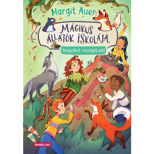 Hegyeket mozgatunk! - Mágikus állatok iskolája 16. - Margit Auer