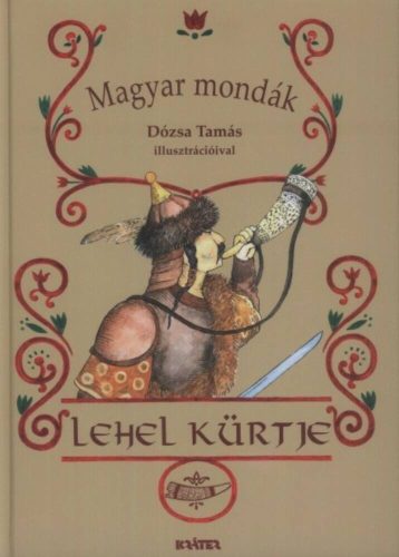 Lehel kürtje - Magyar mondák 5. - Turcsány Péter