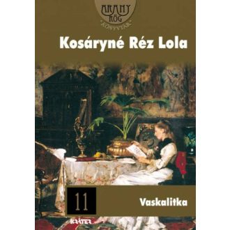 Vaskalitka /Aranyrög könyvtár 11. (Kosáryné Réz Lola)