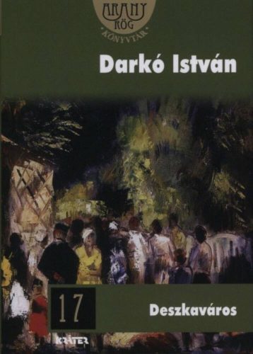 Deszkaváros /Aranyrög könyvtár 17. (Darkó István)