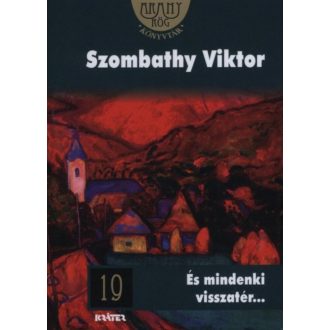 És mindenki visszatér...  - aranyrög könyvtár 19. - Szombathy Viktor
