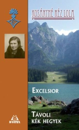 Excelsior - Távoli kék hegyek (Kosáryné Réz Lola)