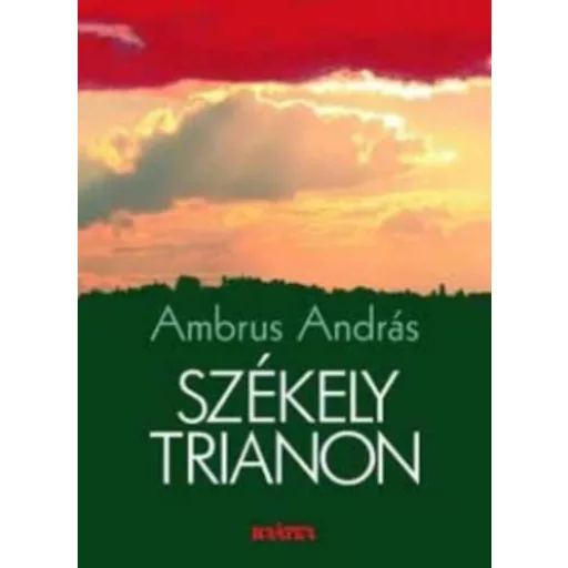 Székely Trianon - Ambrus András
