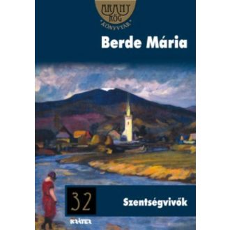 Szentségvivők - Arany rög könyvtár 32. - Berde Mária