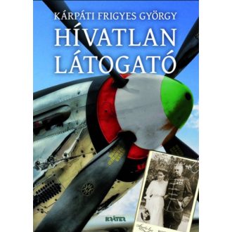 Hívatlan látogató - Kárpáti Frigyes György
